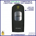 Mazda 2, 3, 6, CX3, CX5, CX9 compatible 2 button SKE13E-01smart key remote