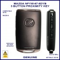 Mazda 3 & 6 2020 onward genuine 3 button proximity key NFYW-67-5-DYB