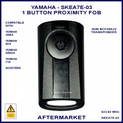 Yamaha NVX & XMAX SKEA7E-03 single button proximity remote fob