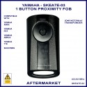 Yamaha NVX & XMAX SKEA7E-03 single button proximity remote fob
