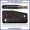 ID48 - TP25 Audi Megamos Crypto programmable transponder chip